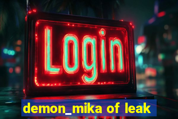 demon_mika of leak