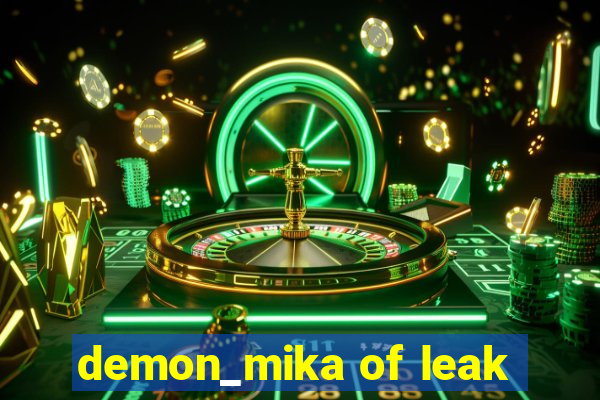 demon_mika of leak