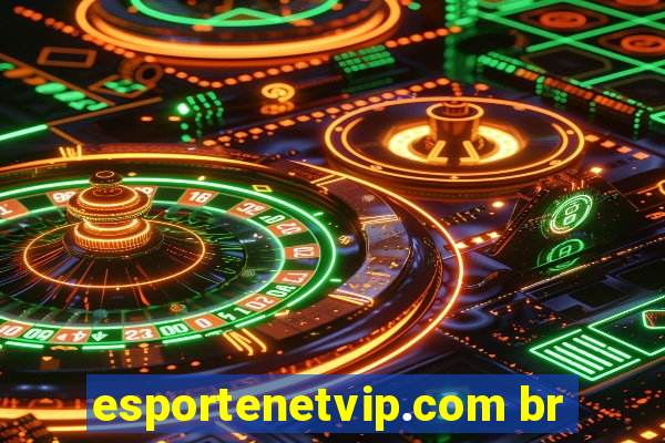 esportenetvip.com br