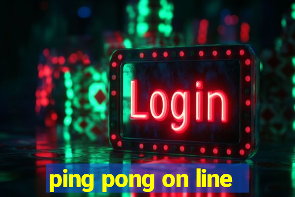 ping pong on line