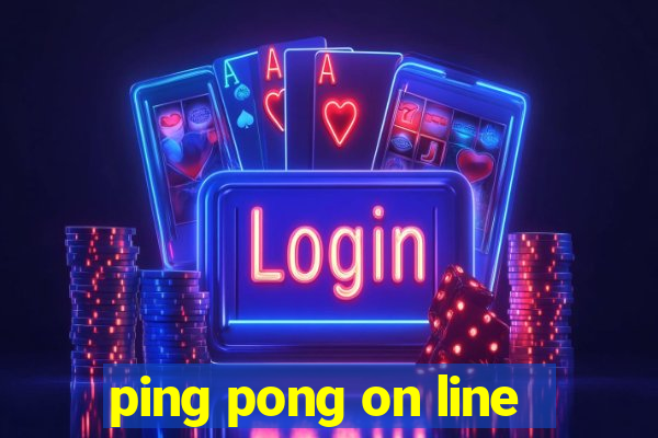 ping pong on line