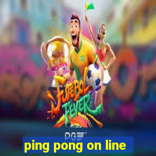 ping pong on line