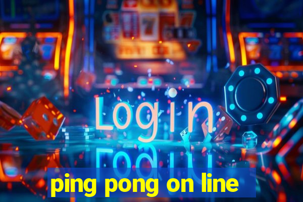 ping pong on line