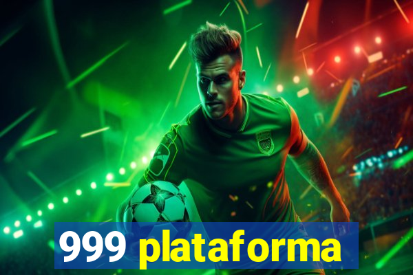 999 plataforma