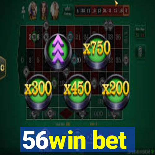 56win bet