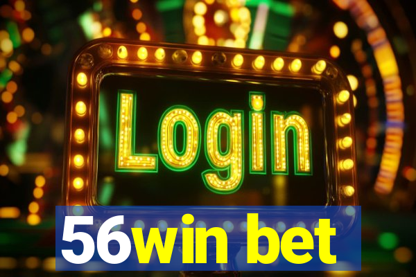 56win bet