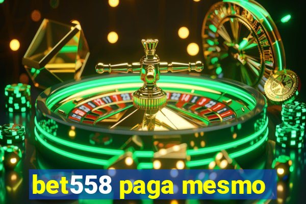 bet558 paga mesmo