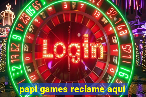 papi games reclame aqui