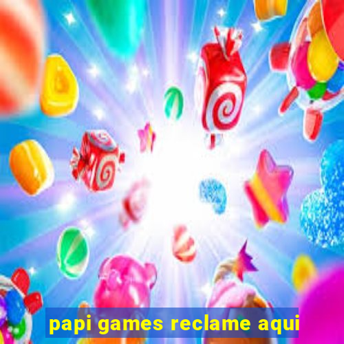 papi games reclame aqui