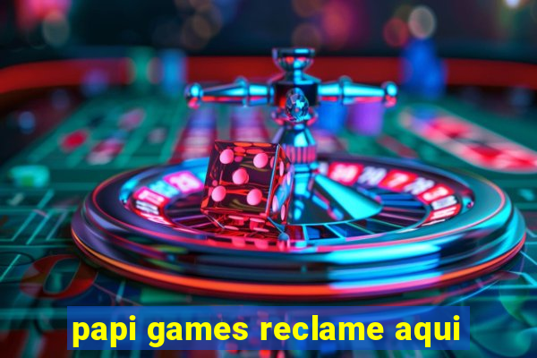 papi games reclame aqui