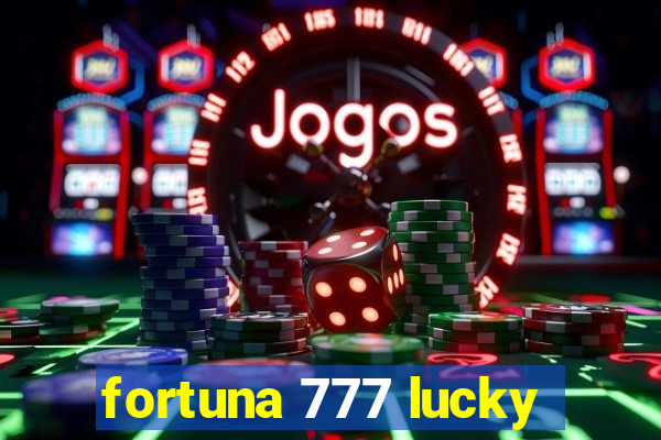 fortuna 777 lucky