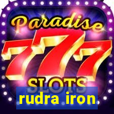 rudra iron