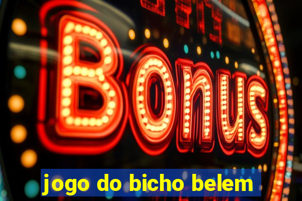 jogo do bicho belem