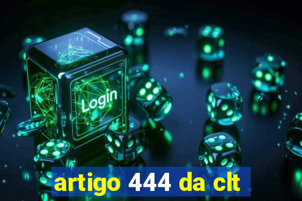 artigo 444 da clt