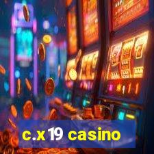 c.x19 casino