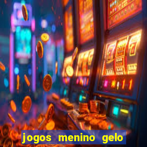 jogos menino gelo menina lava