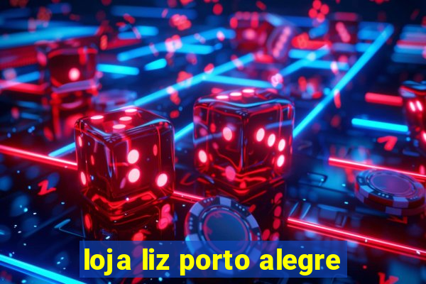 loja liz porto alegre