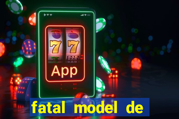 fatal model de porto alegre