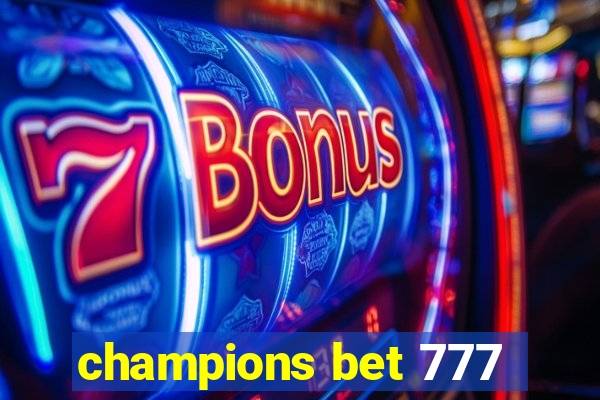 champions bet 777