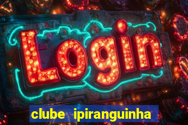 clube ipiranguinha porto alegre