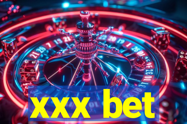 xxx bet