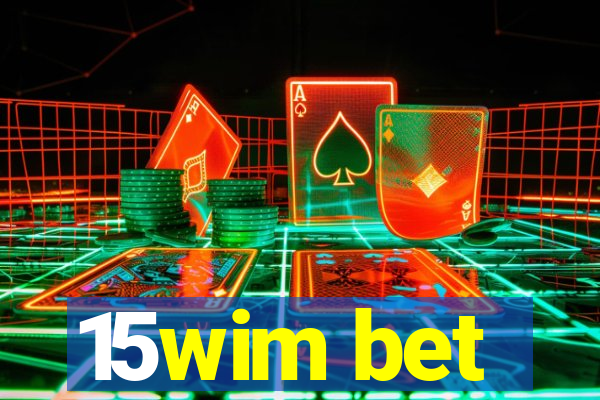 15wim bet