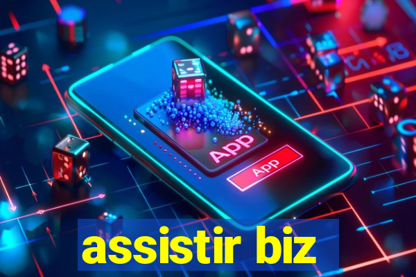 assistir biz