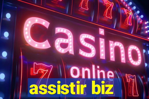 assistir biz