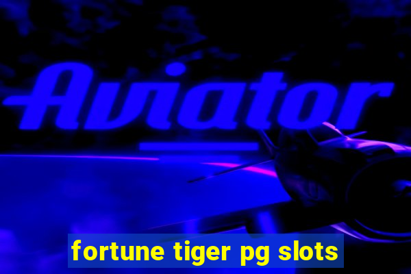 fortune tiger pg slots