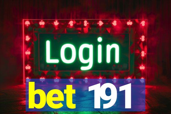 bet 191