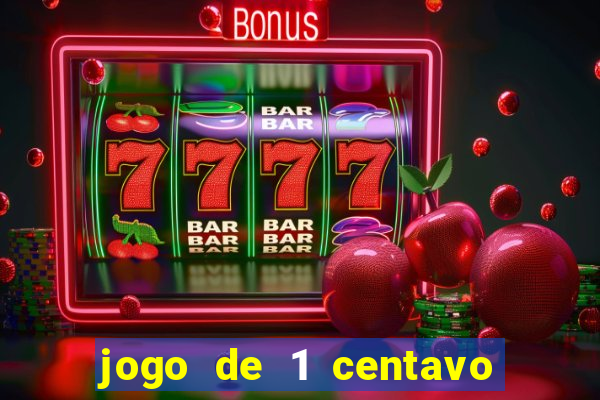 jogo de 1 centavo estrela bet