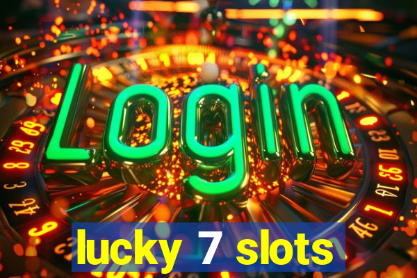 lucky 7 slots