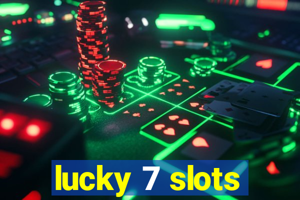 lucky 7 slots