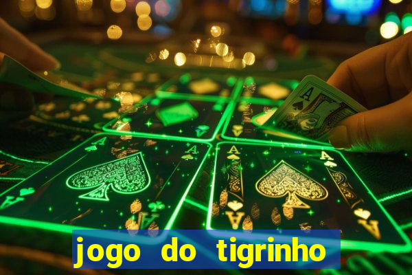 jogo do tigrinho da casa chinesa