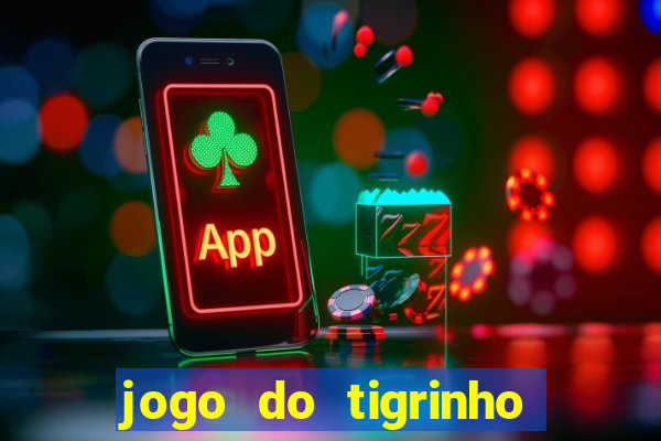 jogo do tigrinho da casa chinesa