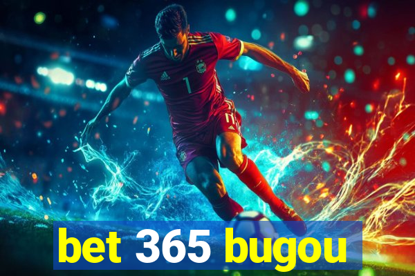 bet 365 bugou