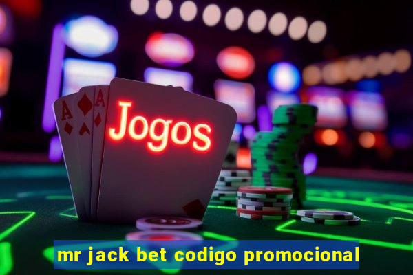 mr jack bet codigo promocional