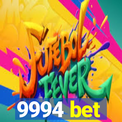 9994 bet