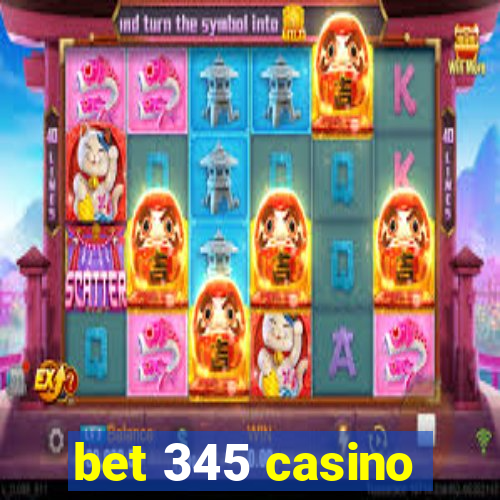 bet 345 casino