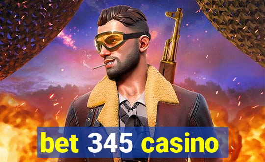 bet 345 casino