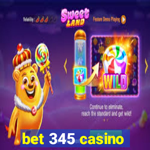 bet 345 casino