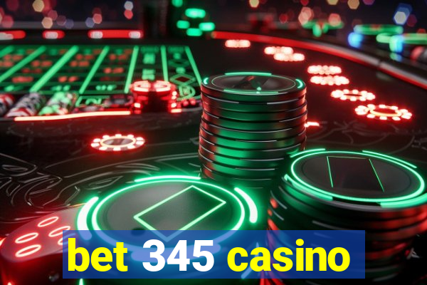 bet 345 casino