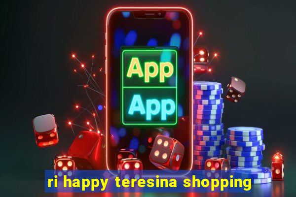 ri happy teresina shopping