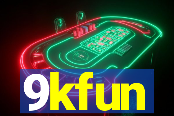 9kfun