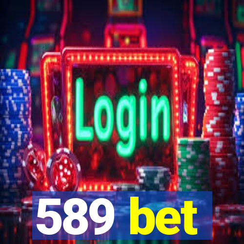 589 bet