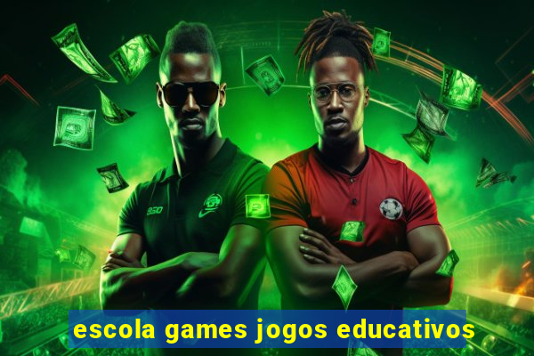 escola games jogos educativos