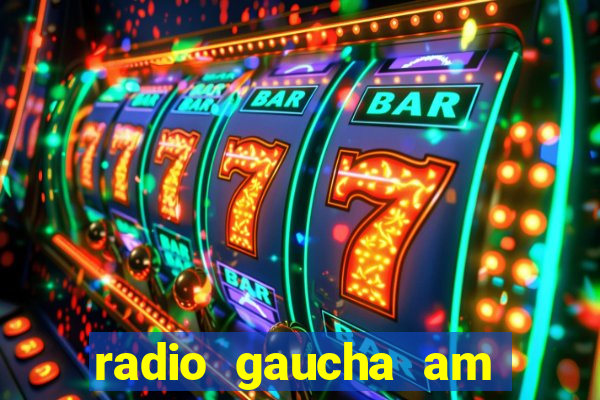 radio gaucha am 600 porto alegre rs