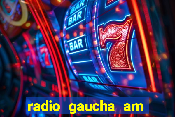 radio gaucha am 600 porto alegre rs