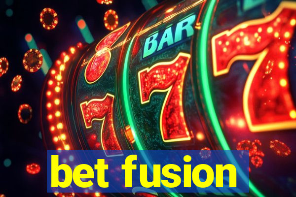 bet fusion