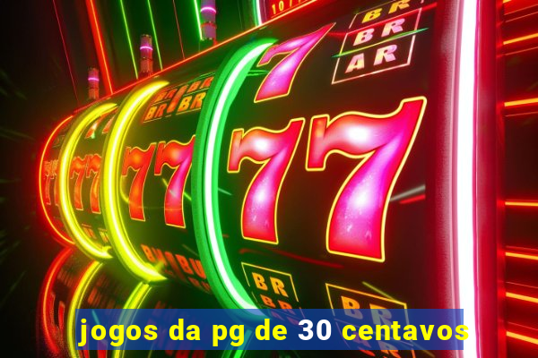 jogos da pg de 30 centavos